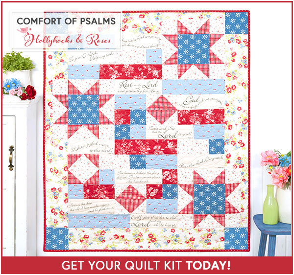 Comfort of Psalms Quilt Kit - Hollyhocks & Roses
