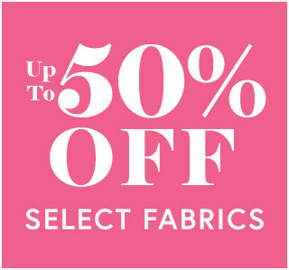 Save 20-50% Off on Select Fabric Collections