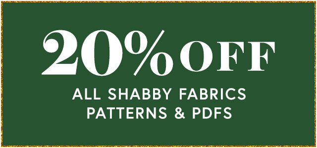 20% Off All Shabby Fabrics Patterns and PDF Downloads