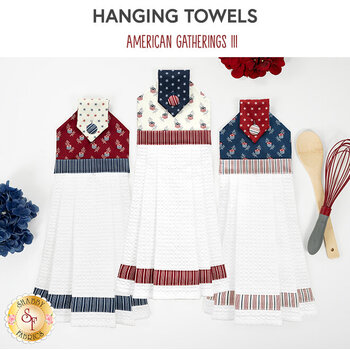 Hanging Towel Precut Kits - American Gatherings III