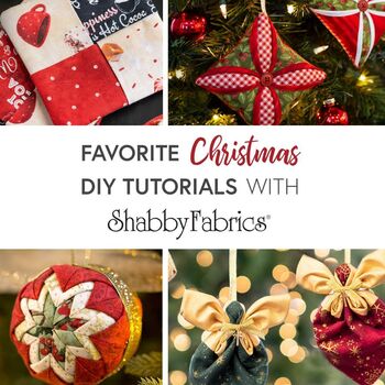 Favorite Christmas DIY Tutorials with Shabby Fabrics