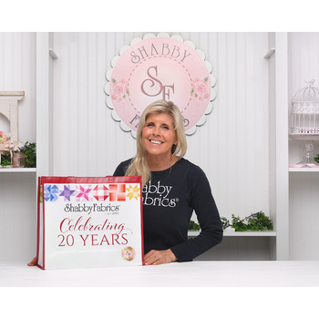 Shabby Fabrics 20th Anniversary Celebration