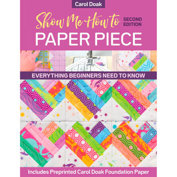 Show Me How to Paper Piece: Everything Beginners Need to Know 2nd Ed., Image