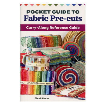 Pocket Guide to Fabric Pre-cuts Book by Shari Shobe, Image