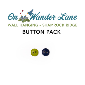 On Wander Lane Wall Hanging - Shamrock Ridge - 2pc Button Pack