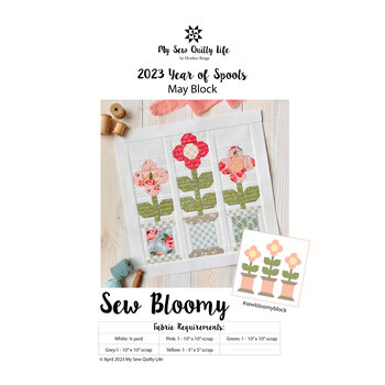 Sew Bloomy Pattern - May Block - 2023 Year of Spools, Image