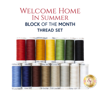  Welcome Home In Summer BOM Thread Set - RESERVE