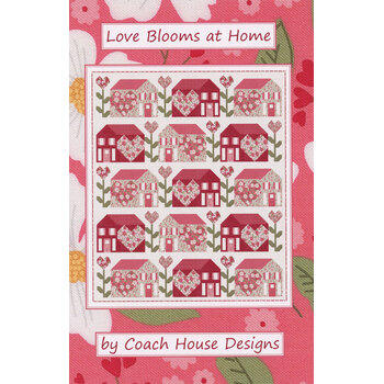 Love Blooms at Home Quilt Pattern, Image