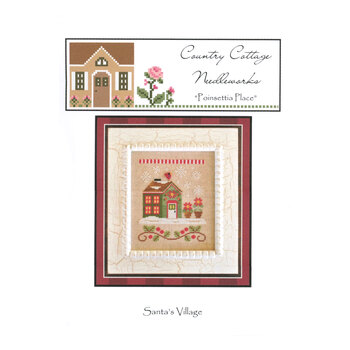Santa's Village - Poinsettia Place Cross Stitch Pattern Country Cottage Needleworks Pattern, Image