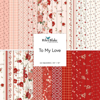 To My Love  10" Stacker by Sandy Gervais for Riley Blake Designs