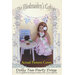 A doll wearing a floral dress sits at a small table with tea cups and snacks. The background features a decorative banner and floral elements. The text on the cover reads The Handmaiden's Cottage and Dolly Tea Party Dress, indicating it is a pattern cover designed by Lynn Jeffries.