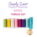 An image of an 8pc Thread Set for the Simply Sweet Table Topper in April.