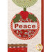 A patchwork design featuring a large red ornament with green leaves, displaying the word Peace in bold letters. The ornament has a checkered border and is set against a light, textured background.