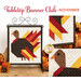 The November Tabletop Banner project, a brown patchwork Thanksgiving turkey with colorful feathers.