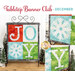 The December Tabletop Banner project, a red, white, green, and blue project with an applique snowflake and letters that spell 