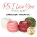 The four piece Embroidery Thread Set for the PS I Love You wool mat kit, four round spools of Valdani thread isolated on a white background below a text graphic.