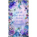 A fabric panel with florals and dragonflies with the quote 