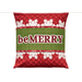 The finished Be Merry pillow wrap kit, a green and red wrap with snowflake borders and appliqué letters that read "Be Merry", isolated on a white background.