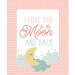 Peachy pink gingham fabric panel with a white block featuring the text "I love you to the moon and back", a smiling yellow moon, pale turquoise clouds, and multicolor stars
