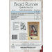 Fabric requirements for the Braid Runner quilt pattern, including sizes for each fabric type.
