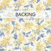 Swatch of a cream fabric with sprawling blue leaves and yellow flowers. A banner at the top reads "Backing".
