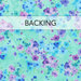 A bright aqua fabric swatch with blue and purple florals in an oil and ink style.  A transparent banner at the top reads "Backing."