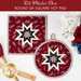 The completed American Gatherings III Folded Star Hot Pad in both the round and square options, staged on a white table with coordinating patriotic décor.