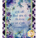 A floral design with blue and purple hues featuring the text: Let all that you do be done in Love and 1 Corinthians 16:14.