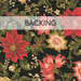 A black swatch of fabric with sprawling metallic-lined poinsettias and leaves. A transparent banner at the top reads "Backing."