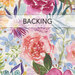 A swatch of multicolor fabric with colorful watercolor flowers. A transparent banner at the top reads "Backing".
