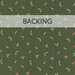 A swatch of evergreen fabric with tossed tonal twirls and holly. A transparent banner at the top reads "Backing".