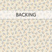 Cream swatch of fabric with tossed blue and golden yellow sprigs. A transparent banner at the top reads "Backing."