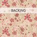 A warm beige swatch of fabric with tossed, intricate pink, red, and brown florals; a transparent banner at the top reads "Backing." 