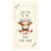 A cream panel featuring a baby highland cow with florals and the phrase "love you till the cows come home" framed by a floral and ribbon bow border