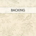 Cream swatch of fabric with a tonal design of leaves, branches, berries, and small etched birds; a transparent banner at the top reads "Backing." 