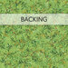 Bright green fabric swatch with a packed design of pine branches; a transparent banner at the top reads "Backing." 