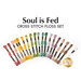 Cross-stitch floss set labeled “Soul is Fed” with multicolored thread skeins arranged in a fan.