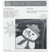 A black and white quilt pattern titled Snow Buddies featuring a snowman with a plaid hat and scarf. The bottom half lists fabric requirements, including materials like plaid blocks and binding. Decorative snowflakes are in the corners. Contact information for a person named Norma is provided at the bottom.