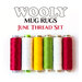 A collection of six spools of thread in various colors, arranged in a row. The colors include red, white, green, yellow, and another shade of red. The text above reads WOOLY MUG RUGS and JUNE THREAD SET.