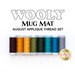 Image of a set of colorful spools of thread arranged in a row. The text above reads WOOLY MUG MAT and below is AUGUST APPLIQUE THREAD SET. A logo in the bottom right corner displays “Shabby Fabrics.”