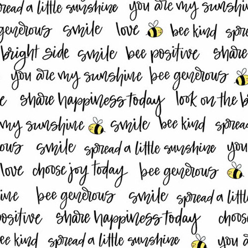 fabric pattern of inspirational phrases and bees, including spread a little sunshine and be kind.