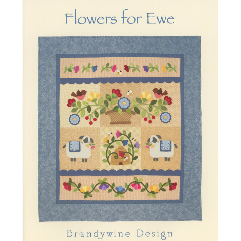 A quilt design featuring flowers, a basket, and two sheep, titled Flowers for Ewe by Brandywine Design.