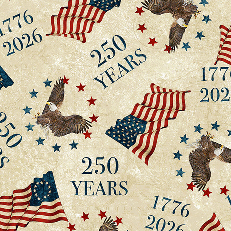 fabric pattern with words saying 250 years, US flag, and an eagle with stars around it, on a cream background.