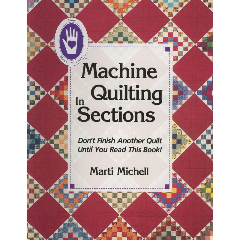 The front of the Machine Quilting In Sections book featuring a cover of a quilt made using quilting in sections techniques..