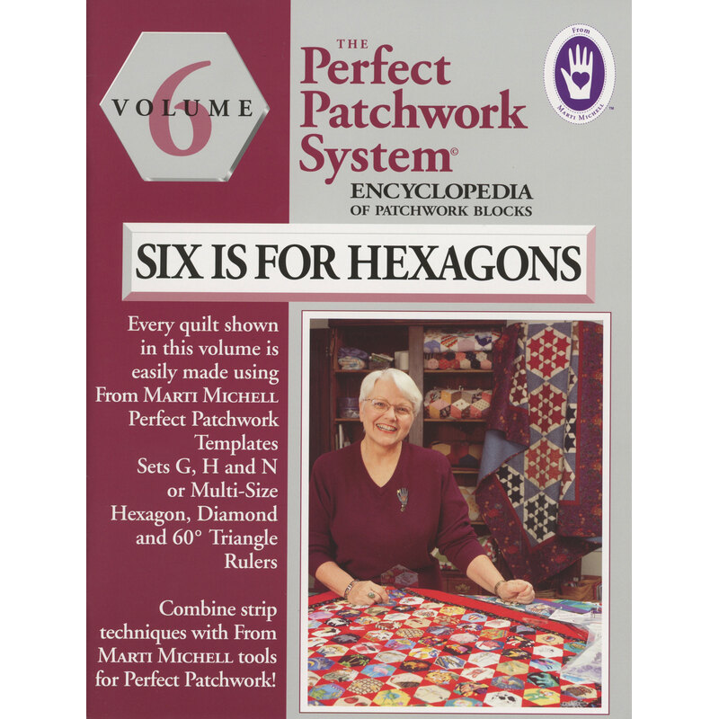 Book cover of The Perfect Patchwork System: Volume 6 - Six is for Hexagons, featuring a woman quilting.