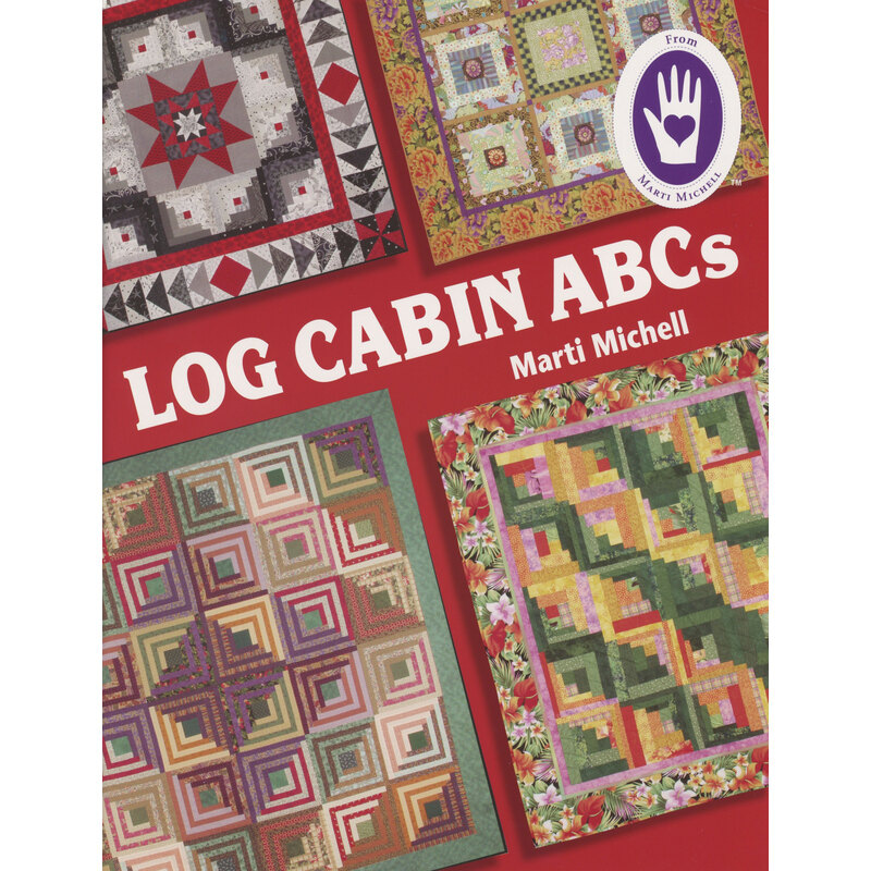 Book cover titled Log Cabin ABCs by Marti Michell, featuring four colorful quilt designs on a red background.