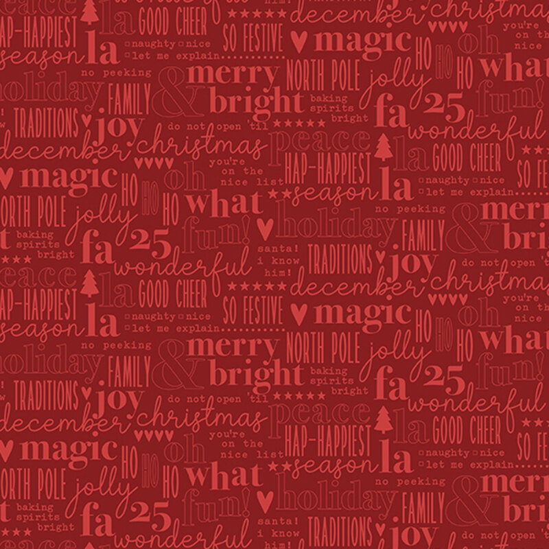 A tonal red fabric with christmas sayings. 