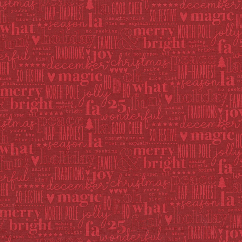 A tonal red fabric with christmas sayings. 