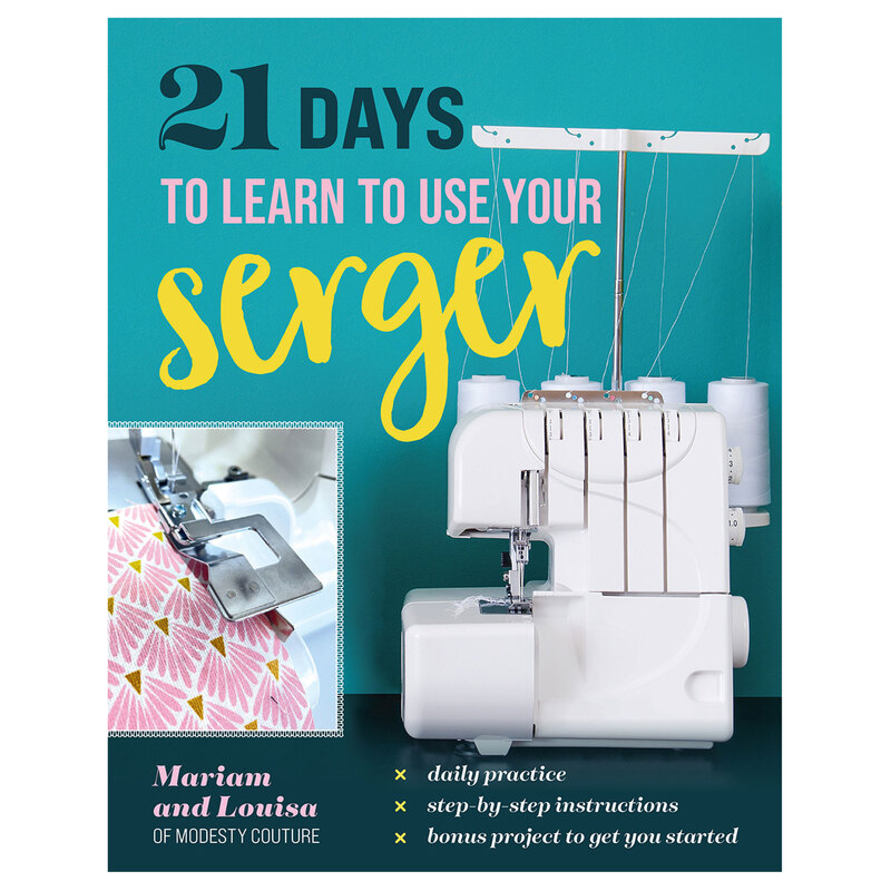 The front of the 21 Days to Learn to Use Your Serger book by Mariam and Louisa of Modesty Couture.