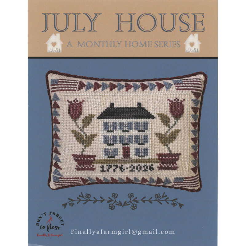 Cross-stitch pillow design featuring a house, flowers, and the years 1776-2026, titled July House.